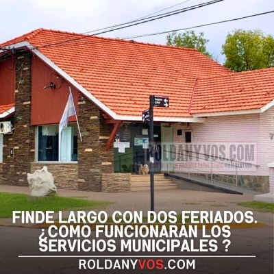 Como funcionan los servicios Municipales estos 2 días de Feriado?