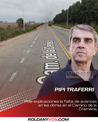 El Senador Pipi Traferri pide explicaciones por la falta de avance en la obra del Camino de la Cremeria