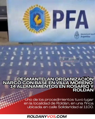 Desmantelan organización narco con base en Villa Moreno: 14 allanamientos en Rosario y Roldán