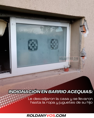 Indignación en barrio Acequias: le desvalijaron la casa y se llevaron hasta la ropa y juguetes de su hijo