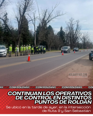 🚔CONTINUAN LOS OPERATIVOS DE CONTROL EN DISTINTOS PUNTOS DE ROLDÁN