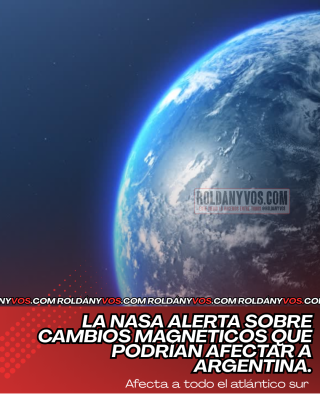 La NASA Advierte sobre anomalías Magnéticas que podrían afectar a la Argentina