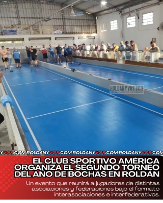 EL CLUB SPORTIVO AMÉRICA ORGANIZA EL SEGUNDO TORNEO DEL AÑO DE BOCHAS EN ROLDÁN