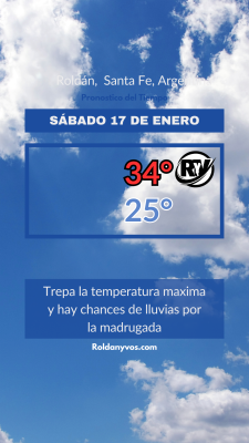 Sábado 17 de Enero, mucho calor y lluvias a la noche?
