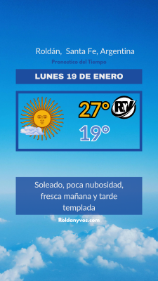 Lunes 19 de Enero, fresca la mañana, un respiro al Sofocon!