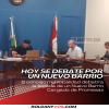 Hoy el Concejo debatira la llegada de un Nuevo Barrio a la Ciudad