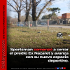 Sportsman comenzó a cerrar el predio EX Nazaret y avanza con su nuevo espacio deportivo