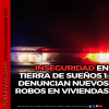PREOCUPACIÓN EN TIERRA DE SUEÑOS 1: DENUNCIAN NUEVOS ROBOS EN VIVIENDAS