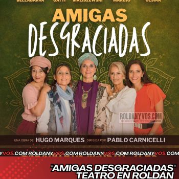 Teatro en Roldán: "Amigas desgraciadas"