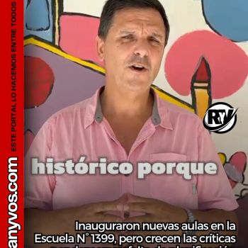 Roldán: inauguraron nuevas aulas en la Escuela N° 1399, pero crecen las críticas por demoras y falta de planificación