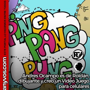 Andres Ocampo es de Roldán, dibujante y creó un juego para celulares.