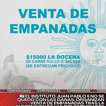  El Instituto Juan Pablo II no se quedó con las ganas: organizan venta de empanadas tras la suspensión de las colectividades