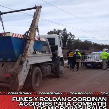 FUNES Y ROLDÁN COORDINAN ACCIONES PARA COMBATIR LOS MICROBASURALES