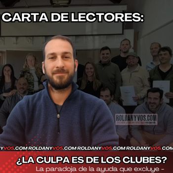Carta de Lectores: ¿La culpa es de los clubes?La paradoja de la ayuda que excluye - Por Martín Gallastegui 