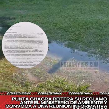 Punta Chacra reitera su reclamo ante el Ministerio de Ambiente y convoca a una reunión informativa con vecinos Punta Chacra reitera su reclamo ante el Ministerio de Ambiente y convoca a una reunión informativa con vecinos