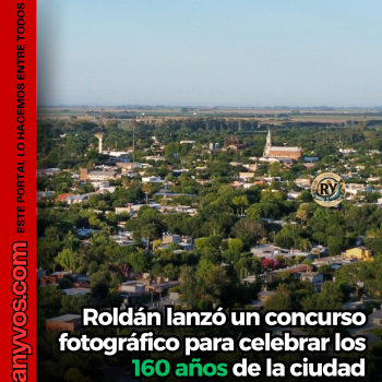 Roldán lanzó un concurso fotográfico para celebrar los 160 años de la ciudad