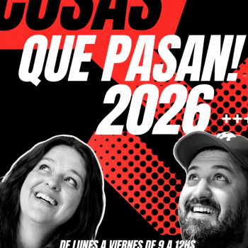 Volvimos!! Cosas que Pasan!!