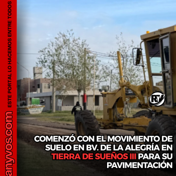 COMENZÓ LA PAVIMENTACIÓN DEL BULEVAR DE LA ALEGRÍA EN TIERRA DE SUEÑOS 3