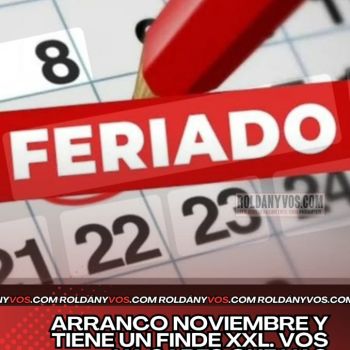 Noviembre llega con un Feriado XXL