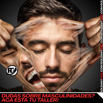 Dudas sobre Masculinidades? El Municipio tiene un Taller para vos!